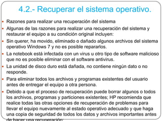 4.2.- Recuperar el sistema operativo.
 Razones para realizar una recuperación del sistema
 Algunas de las razones para r...