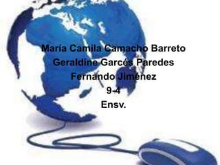María Camila Camacho Barreto
  Geraldine Garcés Paredes
      Fernando Jiménez
             9-4
            Ensv.
 