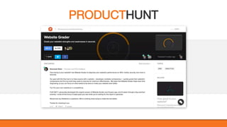 @KatWarboys | #GrowWithHubSpot | @HubSpot
PRODUCTHUNT
 