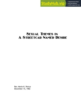 Sexual Themes in
A Streetcar Named Desire
Rev. Merle K. Peirce
December 15, 1982
 