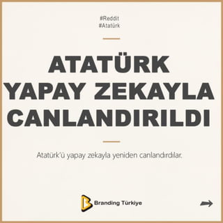 Atatürk Yapay Zekayla Canlandırıldı