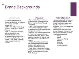 Brand BackgroundsTyler State ParkLomographyPolaroid Was first introduced as a line of instant cameras under the founder Edwin H. Land in 1948 (Polaroid Corporation)