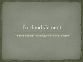 The Foundational Technology of Modern Concrete
 