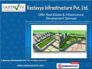 Offer Real Estate & Infrastructure
      Development Services
 