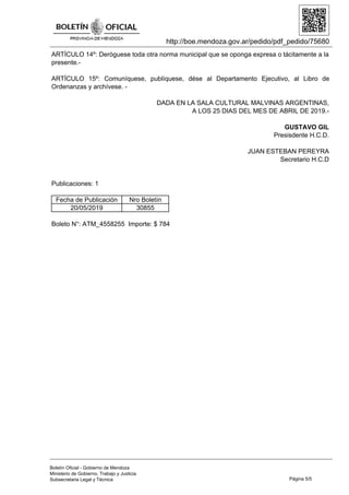 http://boe.mendoza.gov.ar/pedido/pdf_pedido/75680
ARTÍCULO 14º: Deróguese toda otra norma municipal que se oponga expresa ...