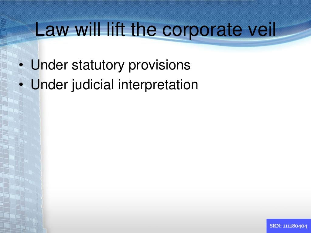 company law lifting the corporate veil akash
