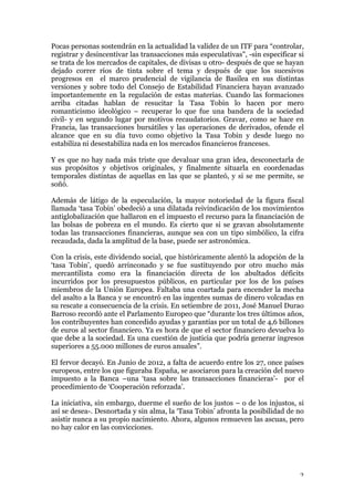2	
Pocas personas sostendrán en la actualidad la validez de un ITF para “controlar,
registrar y desincentivar las transacc...
