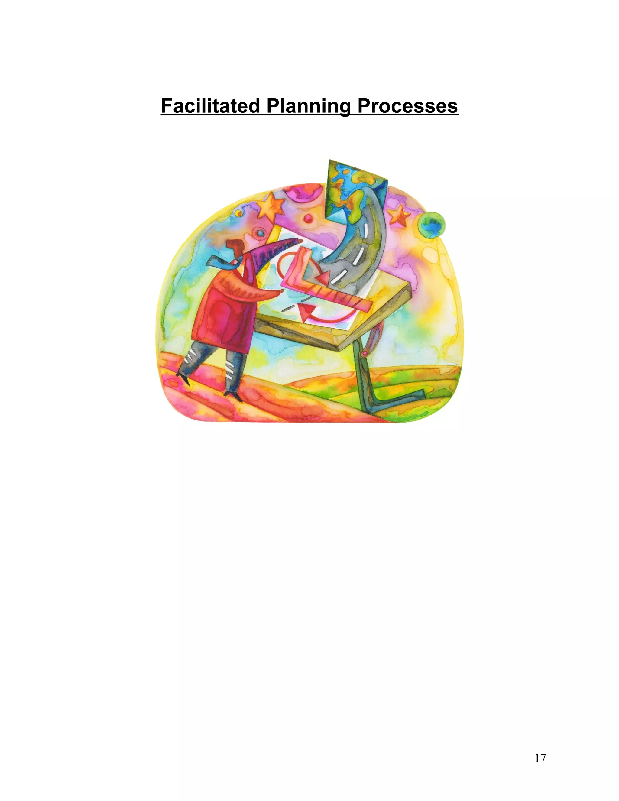 Facilitated Planning Processes
17
 