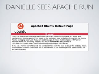 DANIELLE SEES APACHE RUN
 