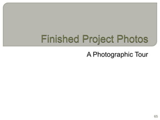 A Photographic Tour




                      65
 