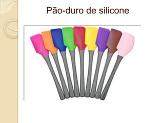 Pão-duro de silicone

 