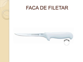 FACA DE FILETAR

 