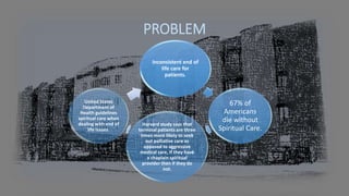 END OF LIFE SPIRITUAL CARE PROJECT | PPTX