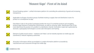 ‘Honest Sign’- First of its kind
Ground breaking system – unified information platform for controlling the authenticity of...