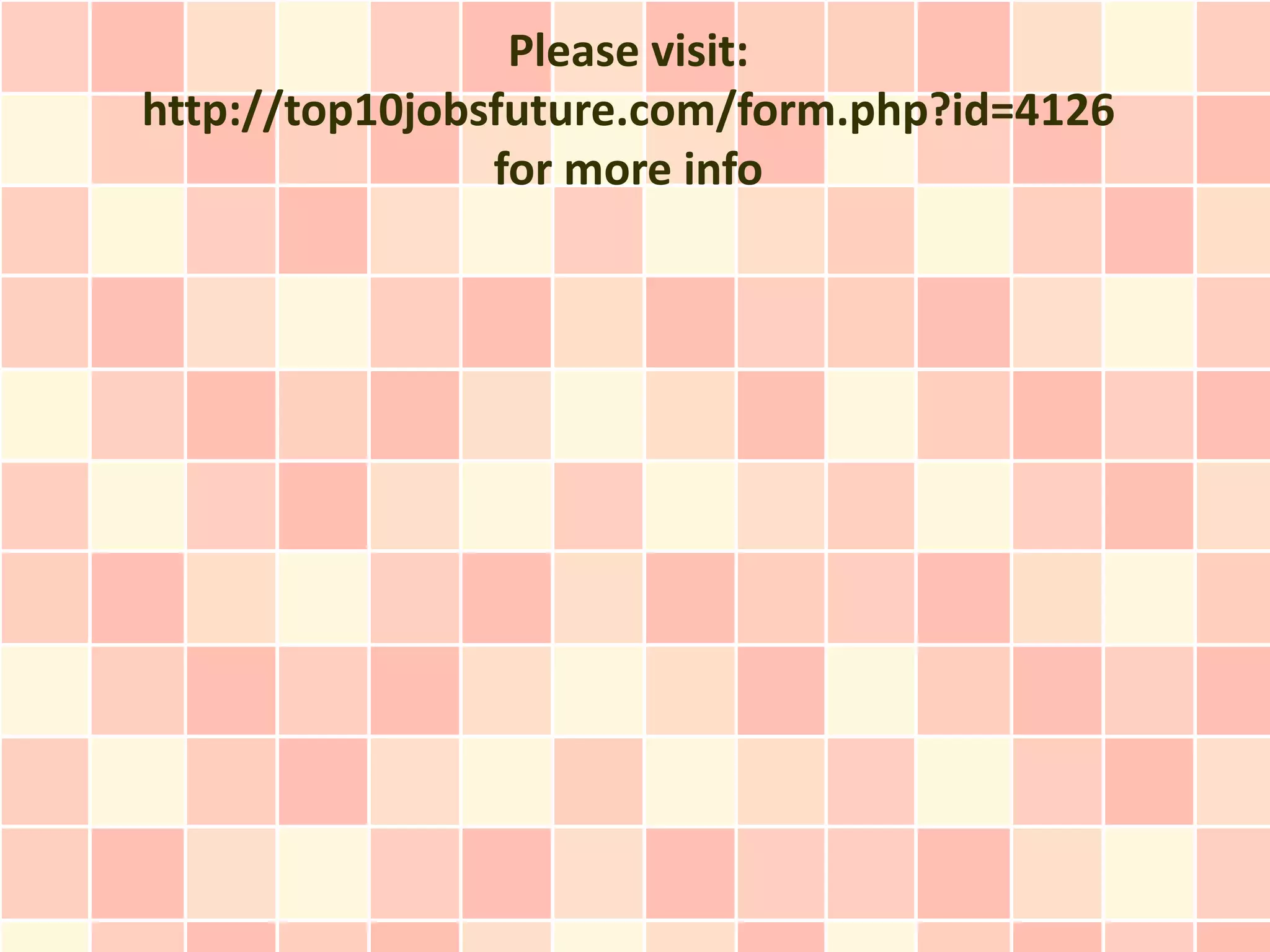 Please visit:
http://top10jobsfuture.com/form.php?id=4126
                for more info
 