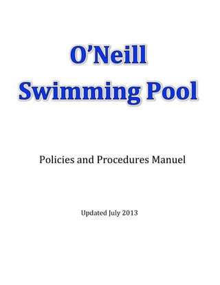 Policies	and	Procedures	Manuel	
Updated	July	2013	
 