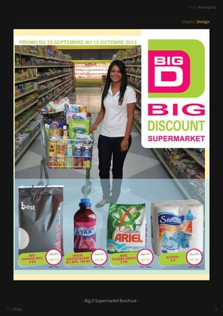 work examples
9Portfolio
work examples
- Big D Supermarket Brochure -
Graphic Design
 