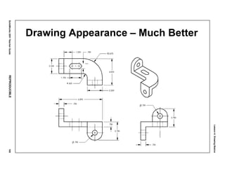 Lesson4:DrawingBasics
SolidWorks2001TeacherGuideREPRODUCIBLE169
Drawing Appearance – Much Better
 