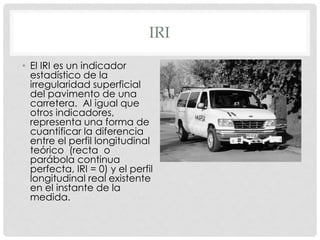 IRI LA METODOLOGIA EN CAMINOS Y PAVIMENTOS | PDF