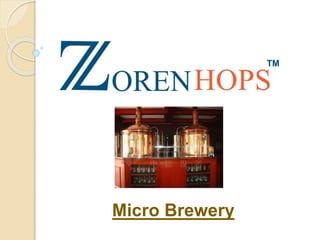 Micro Brewery
 