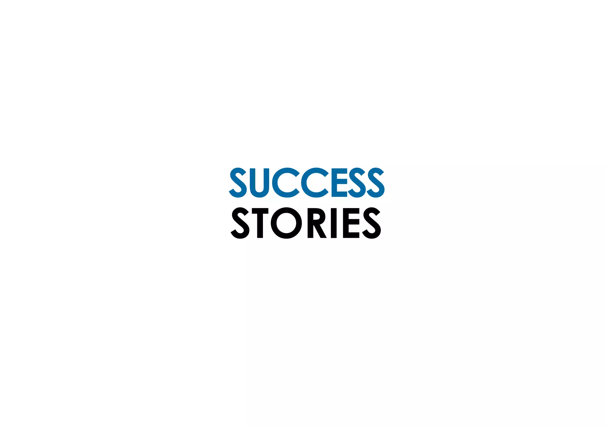 SUCCESS
STORIES
 