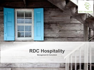 Management & Consultant
RDC Hospitality
 