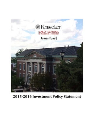  
 
 
 
 
2015‐2016	Investment	Policy	Statement	
 
   
 