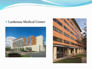  Lankenau Medical Center
 
