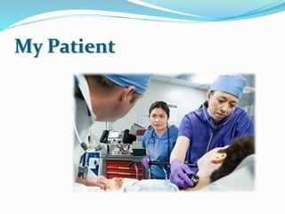 My Patient
 
