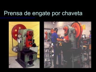 Prensa de engate por chavetaPrensa de engate por chaveta
 