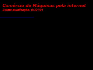 Comércio de Máquinas pela internet
ùltima atualização: 01/01/01
Prensa Hidráulica SOGIMA de 6 T (3620) em São Paulo (SP)
ao preço de R$ 3.500,00
Prensa Hidráulica sem marca de 6 T, sem unidade hidráulica
(3620) em São Paulo (SP) ao preço de R$ 1.000,00
Prensa Hidráulica CIOLLA de 40 T, (era usada para baquelite),
guiada, 4 colunas, com mesa de 600 mm x 400 mm, para
moldes de 400 mm x 400 mm, com pistão inferior extrator, curso
superior de 250 mm, (3291) em Caxias do Sul (RS) ao preço de
R$ 7.000,00
Prensa Hidráulica sem marca (fabricação especial) de 45 T,
rápida e lenta, curso de 350 mm, com mesa superior de 500 mm
X 250 mm, presa no pistão, mesa inferior de 700 mm x 600
mm(3291) em Porto Alegre (RS) ao preço de R$ 8.000,00
 