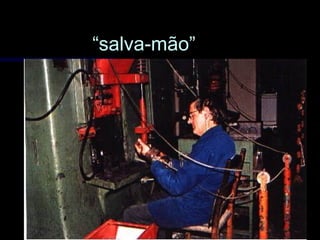 ““salva-mão”salva-mão”
 