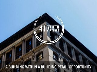 A BUILDING WITHIN A BUILDING RETAIL OPPORTUNITY
 