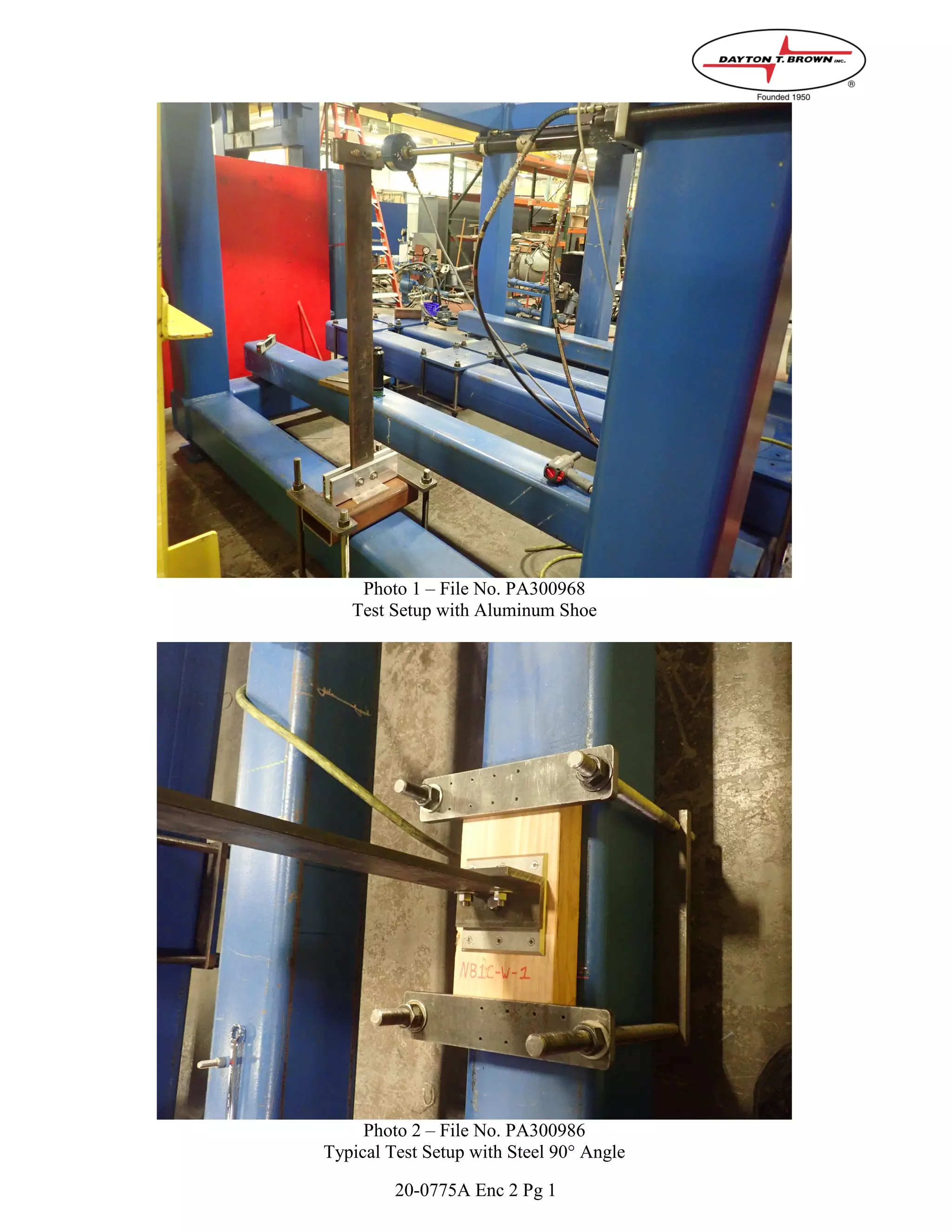 20-0775A Enc 2 Pg 1
Photo 1 – File No. PA300968
Test Setup with Aluminum Shoe
Photo 2 – File No. PA300986
Typical Test Setup with Steel 90° Angle
 