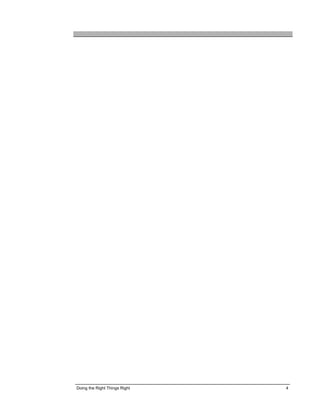 Doing the Right Things Right   4
 