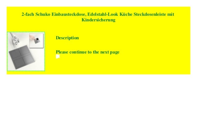 Edelstahl-Look K/üche Steckdosenleiste mit Kindersicherung 2-fach Schuko Einbausteckdose