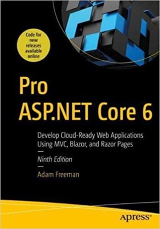 Pro ASP.NET Core 6: Develop Cloud-Ready Web Applications Using MVC ...