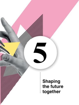 5
Shaping
the future
together
 