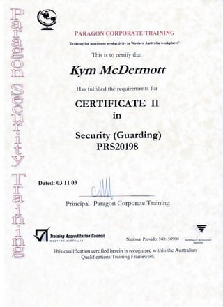 Kym McDermott - Certificate II in Security Guarding