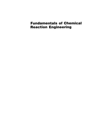 Fundamentals of Chemical Reaction Engineering Mark E. E. Davis | PDF