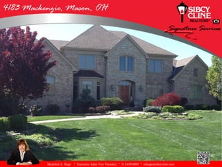 4183 Mackenzie, Mason, OH




          Madeline S. Hoge   * Executive Sales Vice President * 513-659-0095 * mhoge@sibcycline.com
 