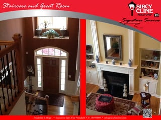 Staircase and Great Room




           Madeline S. Hoge   * Executive Sales Vice President * 513-659-0095 * mhoge@sibcycline.com
 