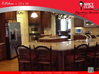 Kitchen – 15 x 10




            Madeline S. Hoge   * Executive Sales Vice President * 513-659-0095 * mhoge@sibcycline.com
 