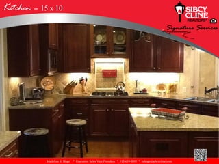 Kitchen – 15 x 10




            Madeline S. Hoge   * Executive Sales Vice President * 513-659-0095 * mhoge@sibcycline.com
 