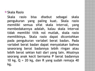 Skala Data Rasio 418824219-PPT-K-3-STATISTIK-PARAMETRIK-DAN-NON-PARAMETRIK-pptx.pptx