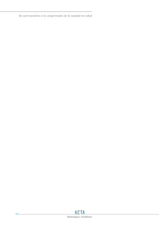 Un acercamiento a la comprensión de la equidad en salud
102
 
