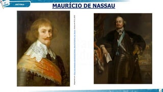 MAURÍCIO DE NASSAU
Disponível
em:
https://pt.wikipedia.org/wiki/Jo%C3%A3o_Maur%C3%ADcio_de_Nassau.
Acesso
em
29.11.2019
7
 