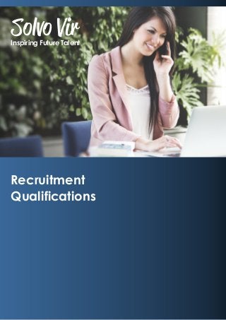 Recruitment
Qualifications
Inspiring Future Talent
 