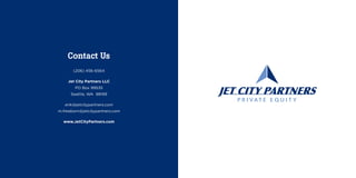 Contact Us
(206) 456-6564
Jet City Partners LLC
PO Box 99535
Seattle, WA 98199
erik@jetcitypartners.com
m.freeborn@jetcitypartners.com
www.JetCityPartners.com
 