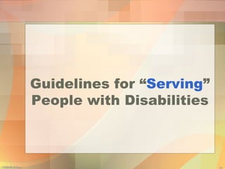 Guidelines for “ Serving ” People with Disabilities 